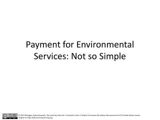 Payment for Environmental Services: Not so Simple