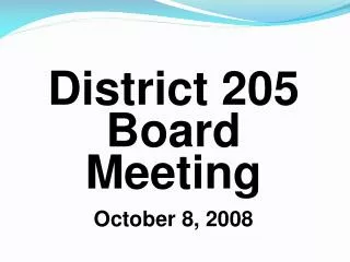 District 205 Board Meeting October 8, 2008