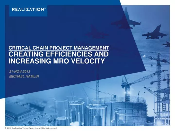 critical chain project management creating efficiencies and increasing mro velocity