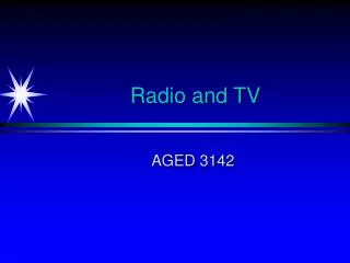 Radio and TV