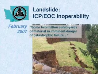 Landslide: ICP/EOC Inoperability