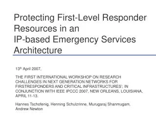 Protecting First-Level Responder Resources in an IP-based Emergency Services Architecture