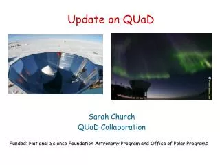 Update on QUaD