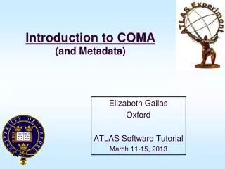 Introduction to COMA (and Metadata)