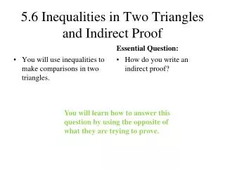 5.6 Inequalities in Two Triangles and Indirect Proof