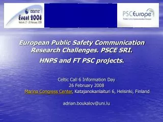 European Public Safety Communication Research Challenges. PSCE SRI. HNPS and FT PSC projects .