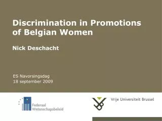 Discrimination in Promotions of Belgian Women Nick Deschacht