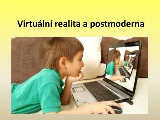 virtu ln realita a postmoderna