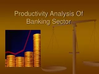Productivity Analysis Of Banking Sector
