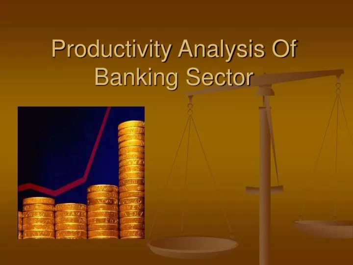 productivity analysis of banking sector