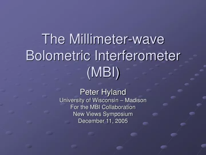 the millimeter wave bolometric interferometer mbi