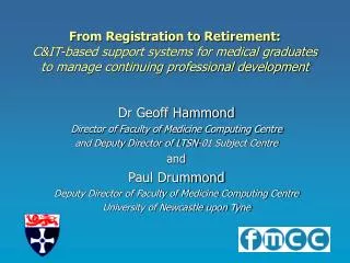 Dr Geoff Hammond Director of Faculty of Medicine Computing Centre