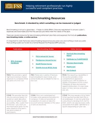 Benchmarking Resources Benchmark: A standard by which something can be measured or judged.
