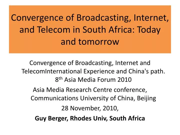 convergence of broadcasting internet and telecom in south africa today and tomorrow