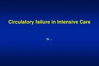Circulatory failure in Intensive Care