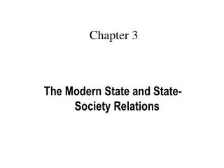 The Modern State and State-Society Relations