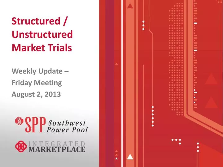 structured unstructured market trials