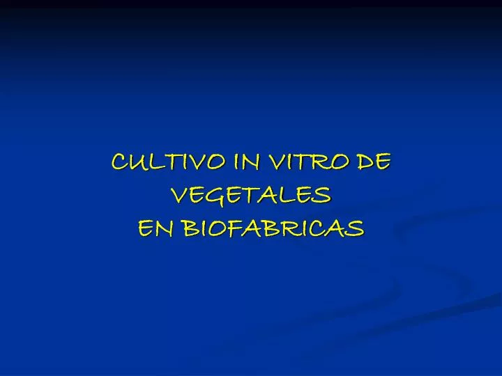 cultivo in vitro de vegetales en biofabricas