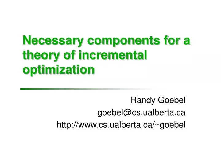 necessary components for a theory of incremental optimization