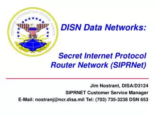 DISN Data Networks: Secret Internet Protocol Router Network (SIPRNet)
