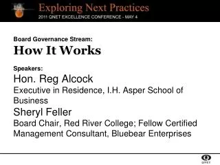 Board Governance Stream: How It Works Speakers: Hon. Reg Alcock