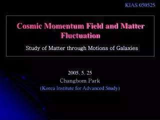 Cosmic Momentum Field and Matter Fluctuation Study of Matter through Motions of Galaxies