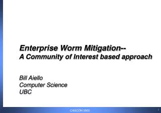 Enterprise Worm Mitigation-- A Community of Interest based approach