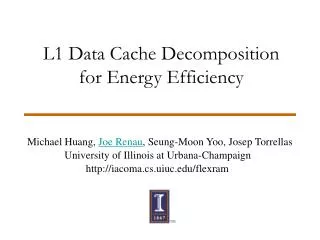 L1 Data Cache Decomposition for Energy Efficiency