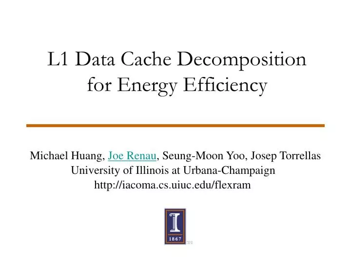 l1 data cache decomposition for energy efficiency