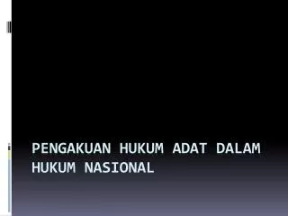 pengakuan hukum adat dalam hukum nasional
