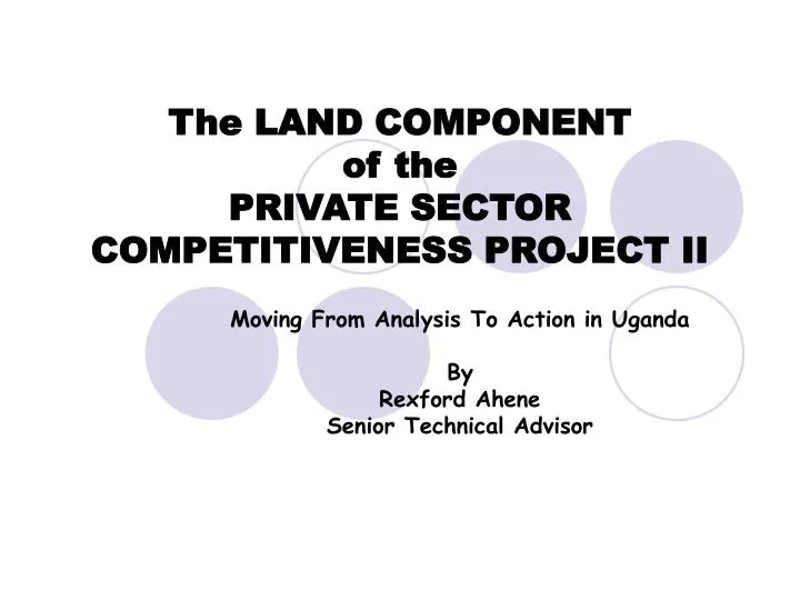 the land component of the private sector competitiveness project ii