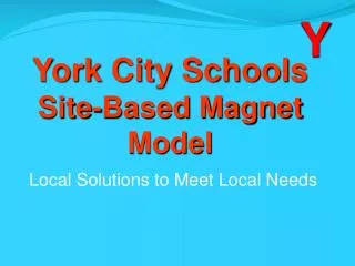 York City Schools Site-Based Magnet Model
