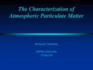 The Characterization of Atmospheric Particulate Matter
