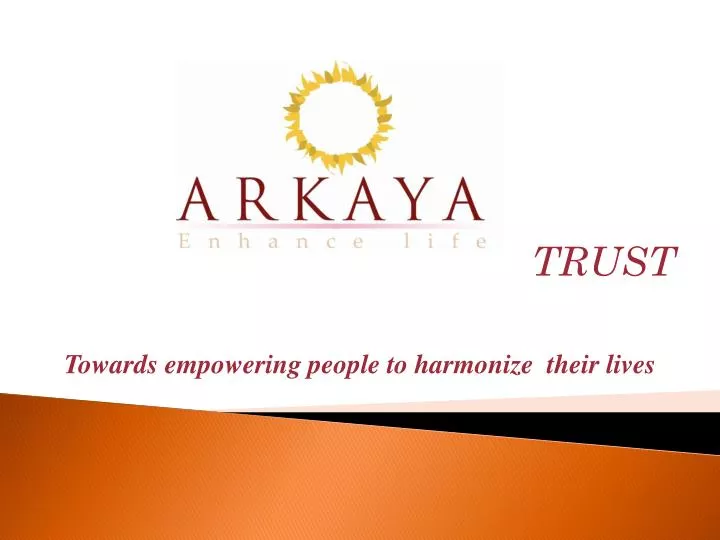 towards empowering people to harmonize their lives