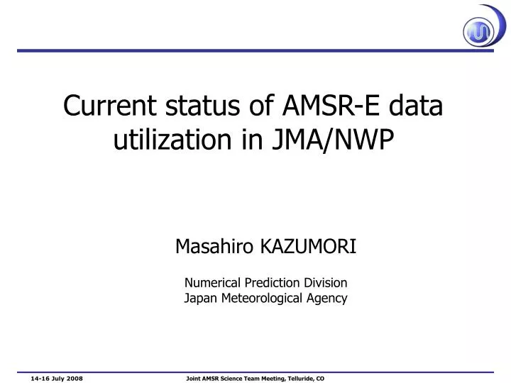 current status of amsr e data utilization in jma nwp