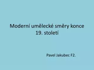 modern um leck sm ry konce 19 stolet
