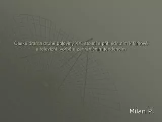 esk drama druh poloviny xx stolet s p ihl dnut m k filmov a televizn tvorb a zahrani n m tendenc m