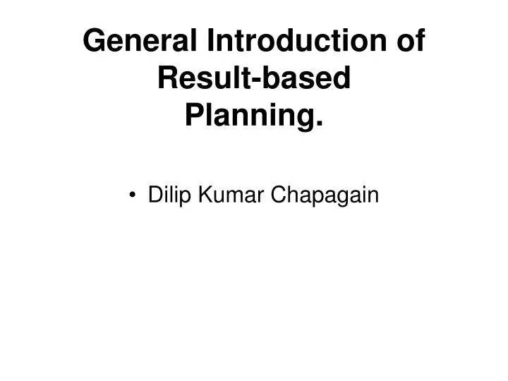 general introduction of result based planning