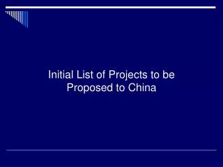 initial list of projects to be proposed to china