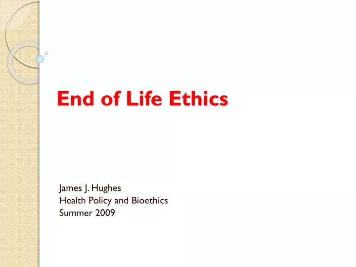 end of life ethics