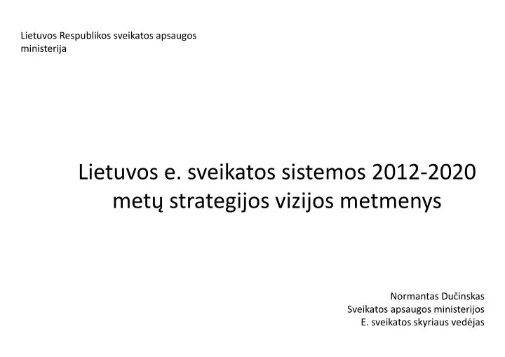 lietuvos e sveikatos sistemos 201 2 2020 met strategijos vizijos metmenys