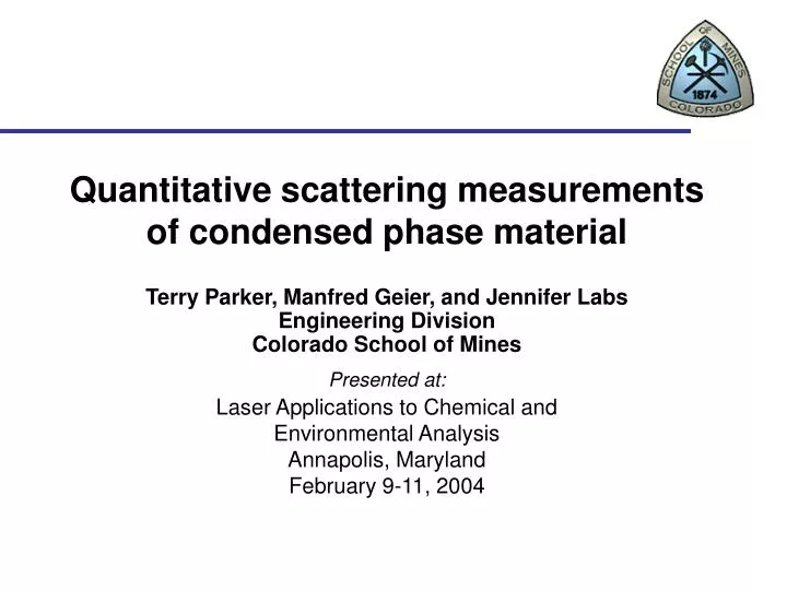 quantitative scattering measurements of condensed phase material