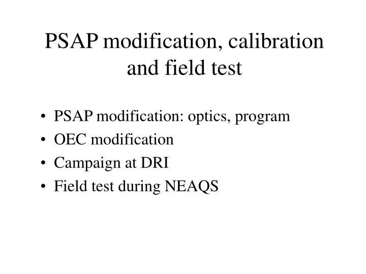 psap modification calibration and field test