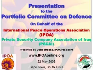 Presented by Doug Brooks, IPOA President IPOAonline