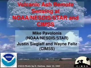 Volcanic Ash Remote Sensing at NOAA/NESDIS/STAR and CIMSS