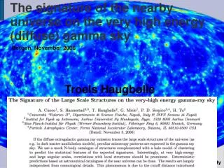 The signature of the nearby universe on the very high energy (diffuse) gamma sky