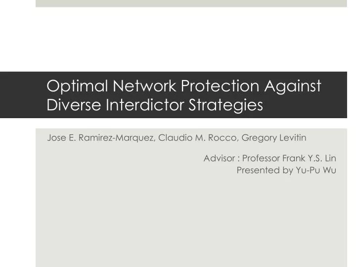 optimal network protection against diverse interdictor strategies