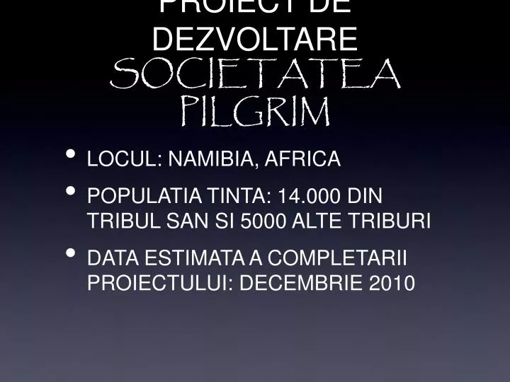 proiect de dezvoltare societatea pilgrim