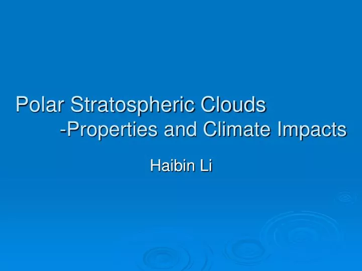 polar stratospheric clouds properties and climate impacts