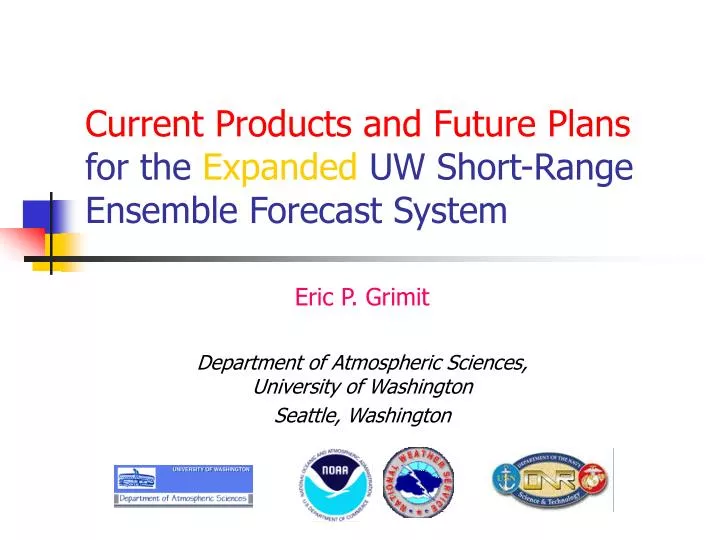 current products and future plans for the expanded uw short range ensemble forecast system